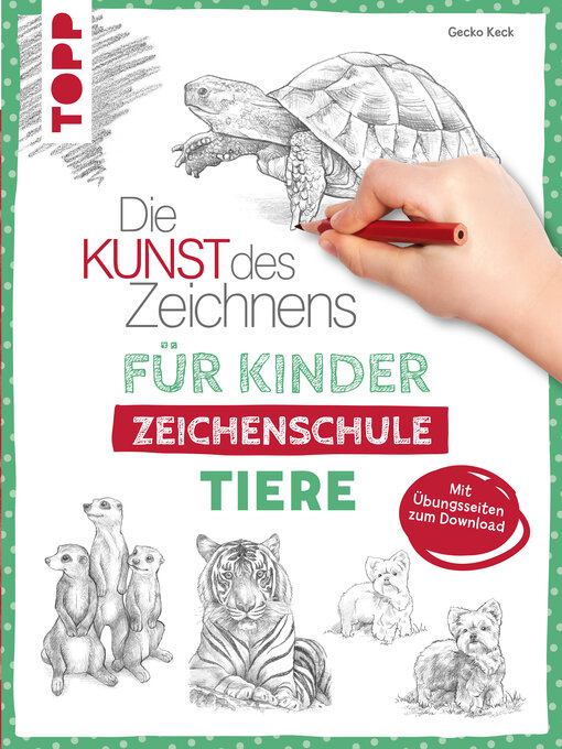 Title details for Die Kunst des Zeichnens für Kinder Zeichenschule--Tiere by Gecko Keck - Available